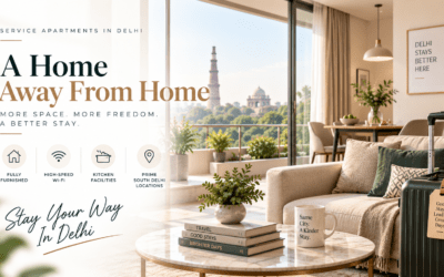 Service Apartments in Delhi | A Home Away From Home